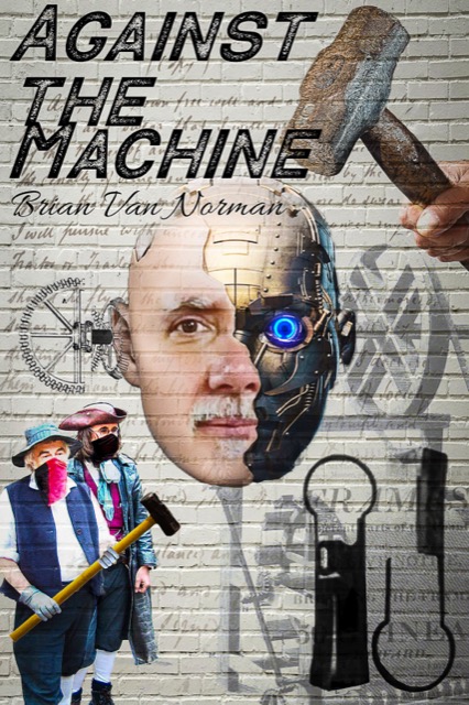 Against the Machine Luddites